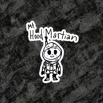 Mt Hood Martian sticker : Martin the Martian